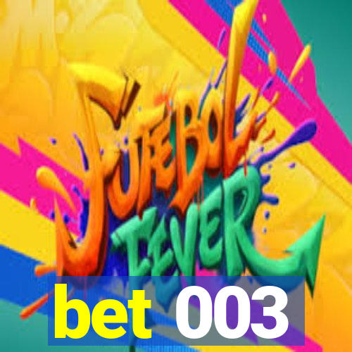 bet 003